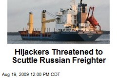 Hijackers Threatened to Scuttle Russian Freighter