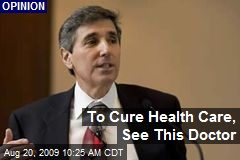 To Cure Health Care, See This Doctor