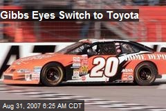 Gibbs Eyes Switch to Toyota