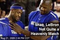 Shaq, LeBron Not Quite a Heavenly Match