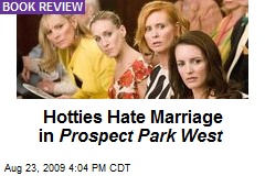 Hotties Hate Marriage in Prospect Park West