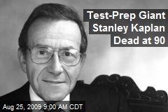 Test-Prep Giant Stanley Kaplan Dead at 90