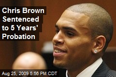 Chris Brown Sentenced to 5 Years' Probation
