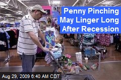 Penny Pinching May Linger Long After Recession