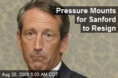 Pressure Mounts for Sanford to Resign