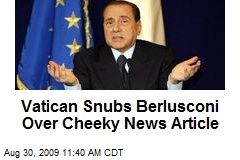 Vatican Snubs Berlusconi Over Cheeky News Article