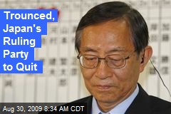 Trounced, Japan's Ruling Party to Quit
