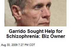 Garrido Sought Help for Schizophrenia: Biz Owner
