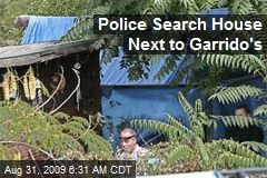 Police Search House Next to Garrido's