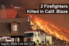 2 Firefighters Killed in Calif. Blaze