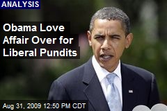 Obama Love Affair Over for Liberal Pundits