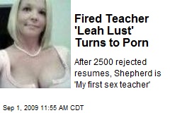 Fired Teacher 'Leah Lust' Turns to Porn