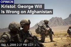 Kristol: George Will Is Wrong on Afghanistan