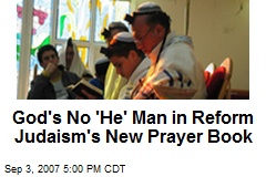 God's No 'He' Man in Reform Judaism's New Prayer Book