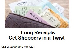 Long Receipts Get Shoppers in a Twist