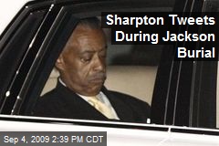 Sharpton Tweets During Jackson Burial