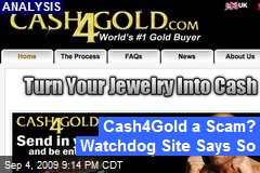 Cash4Gold a Scam? Watchdog Site Says So