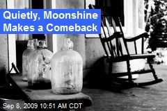 Quietly, Moonshine Makes a Comeback