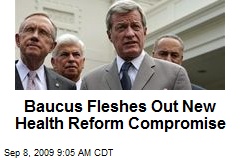 Baucus Fleshes Out New Health Reform Compromise