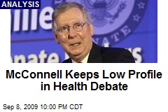 McConnell Keeps Low Profile in Health Debate