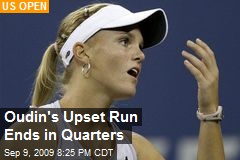 Oudin's Upset Run Ends in Quarters