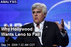 Why Hollywood Wants Leno to Fail
