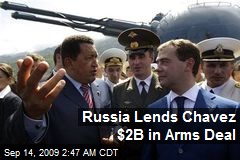 Russia Lends Chavez $2B in Arms Deal