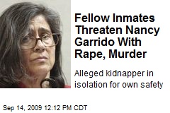 Fellow Inmates Threaten Nancy Garrido With Rape, Murder