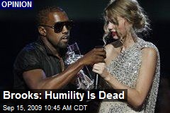Brooks: Humility Is Dead