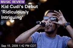 Kid Cudi's Debut 'Ridiculously Intriguing'