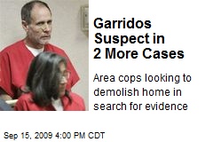 Garridos Suspect in 2 More Cases