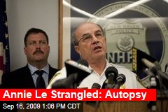 Annie Le Strangled: Autopsy