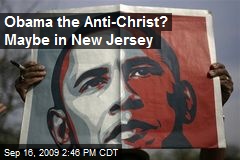 Obama the Anti-Christ? Maybe in New Jersey