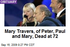 Mary Travers, of Peter, Paul and Mary, Dead at 72