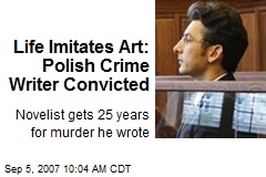 Life Imitates Art: Polish Crime Writer Convicted