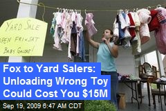 Fox to Yard Salers: Unloading Wrong Toy Could Cost You $15M