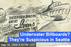 Underwater Billboards? They're Suspicious in Seattle