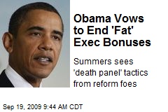 Obama Vows to End 'Fat' Exec Bonuses