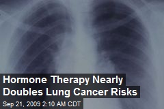 Hormone Therapy Nearly Doubles Lung Cancer Risks