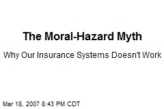 The Moral-Hazard Myth