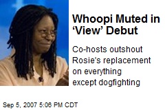 Whoopi Muted in &lsquo;View&rsquo; Debut
