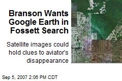 Branson Wants Google Earth in Fossett Search
