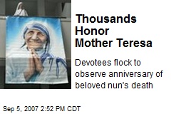 Thousands Honor Mother Teresa