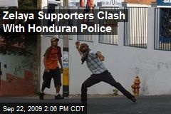 Zelaya Supporters Clash With Honduran Police
