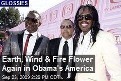 Earth, Wind &amp; Fire Flower Again in Obama's America