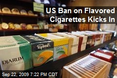 US Ban on Flavored Cigarettes Kicks In