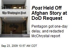 Post Held Off Afghan Story at DoD Request