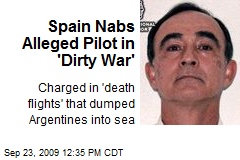 Spain Nabs Alleged Pilot in 'Dirty War'