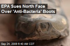 EPA Sues North Face Over 'Anti-Bacteria' Boots