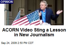 ACORN Video Sting a Lesson in New Journalism